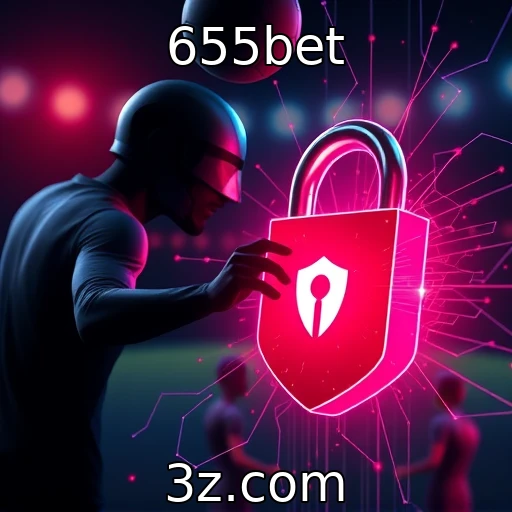 Aposte com Segurança: Dicas Para Proteger Seu Jogo Online - 655bet
